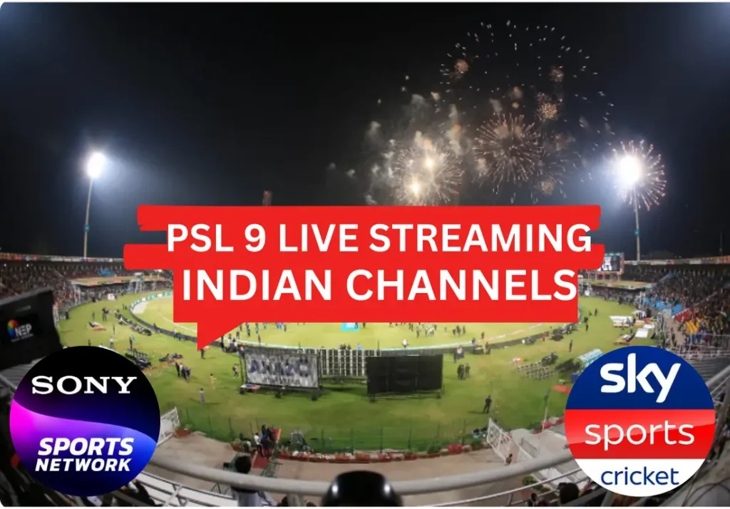 WHERE TO WATCH PSL LIVE IN INDIA CHANNELS AND APPS PSL LIVE 