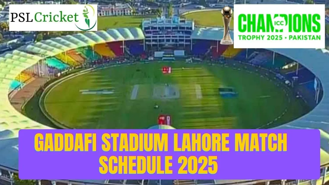 Gaddafi-Stadium-Lahore-Match-Schedule-2025