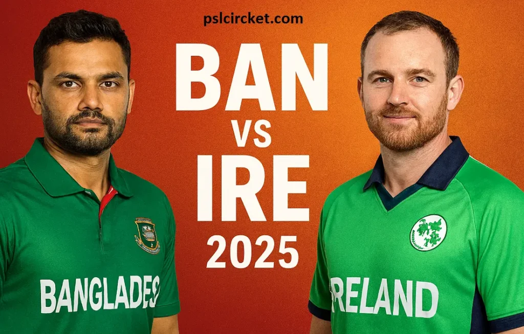 BAN vs IRE 2025 Series