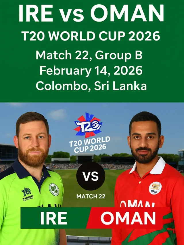 IRE vs OMAN T20 World Cup 2026 Match 22 – Full Preview, Squads & Key Players